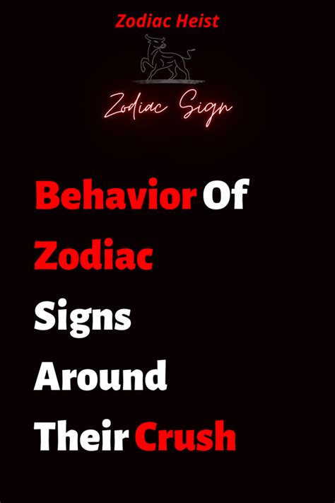 Behavior Of Zodiac Signs Around Their Crush Zodiac Heist