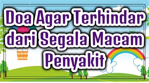 Do'a mohon perlindungan 17 11. Doa Mohon Perlindungan dari Segala Penyakit, Arab, Latin ...