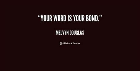 Quotes, quotes on james bond, james bond words and phrases, james bond movie quotes linguist, james bond quips, james bond innuendos, james bond motto, best bond lines ever, inspiration for james bond, my name is bond quote, famous spy lines, tomorrow never dies memorable quotes. Your Word Is Bond Quotes. QuotesGram