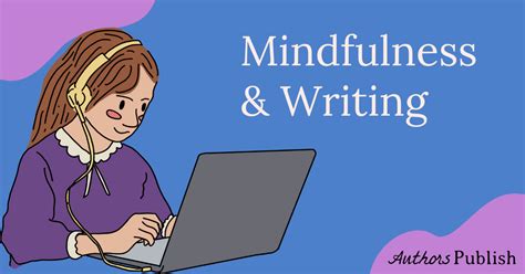 Mindfulness And Writing