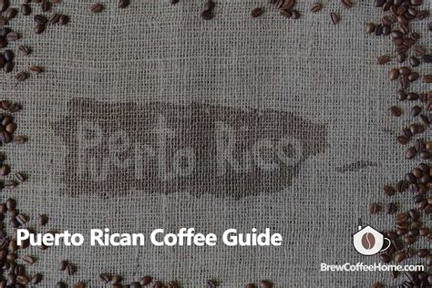 puerto rican coffee a buying guide and reviews
