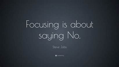 Saying Jobs Steve Focusing Quotes Quote Wallpapers