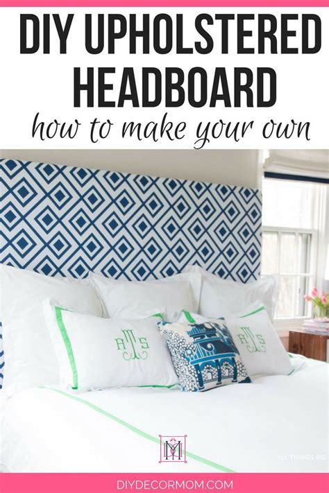 Learn How To Easily Make Your Own Diy Upholstered Headboard In This