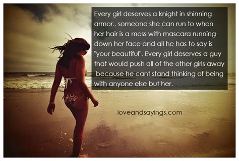 Every Girl Deserves A Love And Sayings