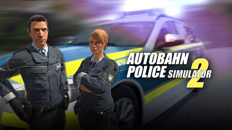 Autobahn Police Simulator 2 Is Coming To Ps4 Autobahn Police Simulator