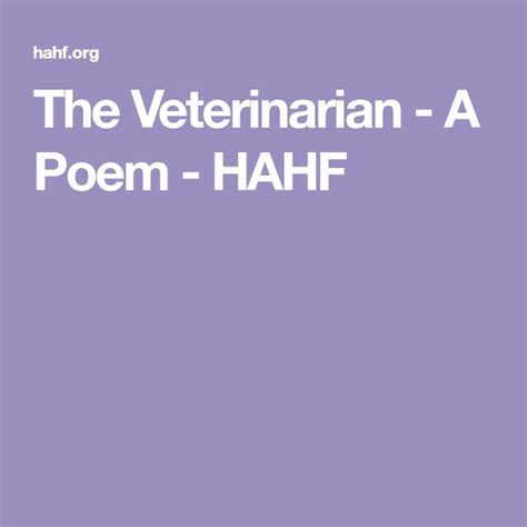 The Veterinarian A Poem Hahf Veterinarian Poems Medical Science