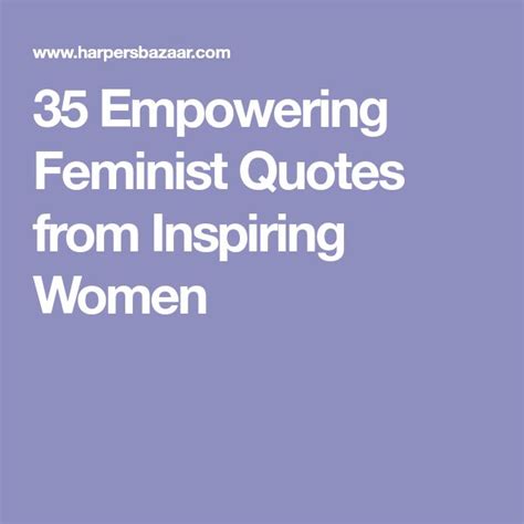 60 Empowering Feminist Quotes From Inspiring Women Feminist Quotes