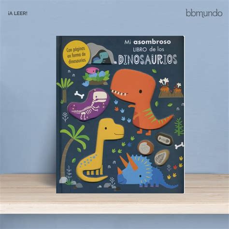 Libros De Dinosaurios Para Niños Por Edad Bbmundo