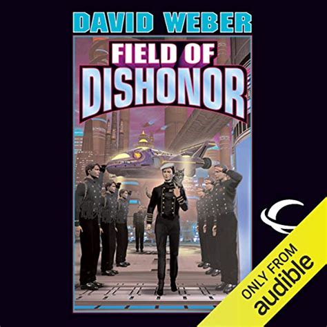 Field Of Dishonor Honor Harrington Book 4 Audio Download David