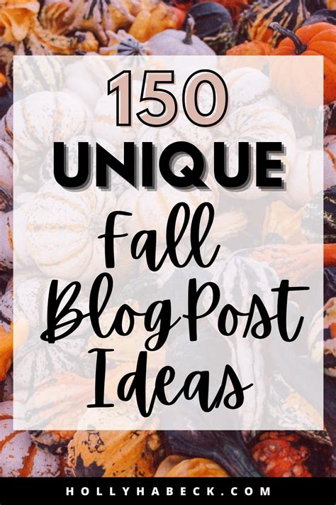 150 Unique Fall Blog Post Ideas That Will Skyrocket Your Traffic The