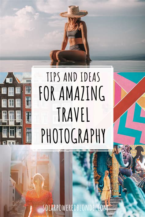 Travel Photography Tips And Ideas Make Your Travel Photos Sensational