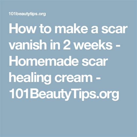How To Make A Scar Vanish In 2 Weeks Homemade Scar Healing Cream