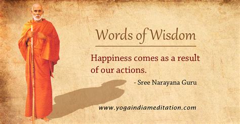 See more of sree narayana guru on facebook. Words of Wisdom: Happiness comes as a result of our ...