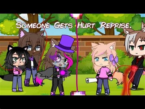 Someone Gets Hurt Reprise GCMV YouTube