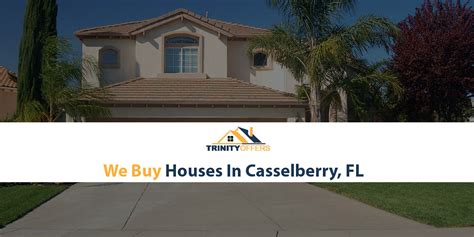 We Buy Houses In Casselberry Fl Trinity Offers