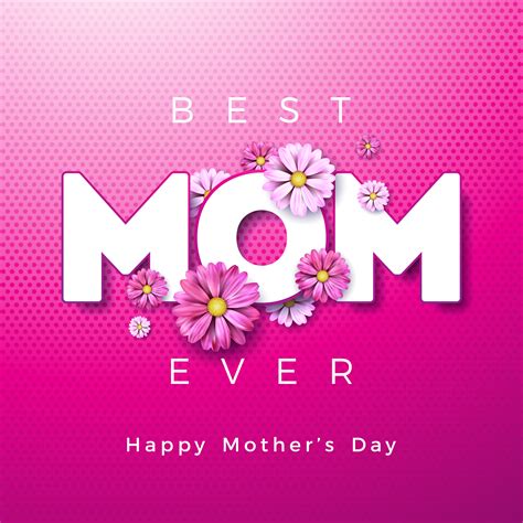 Happy Mothers Day Greeting Card Design With Flower And Best Mom Ever