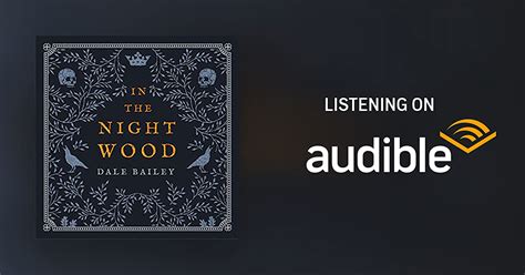 In The Night Wood By Dale Bailey Audiobook Au