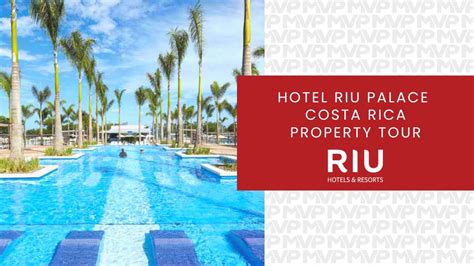 Hotel Riu Palace Costa Rica Property Tour Youtube