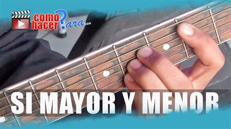 Acordes De Guitarra Si Mayor Y Si Menor Akkoorden Chordify