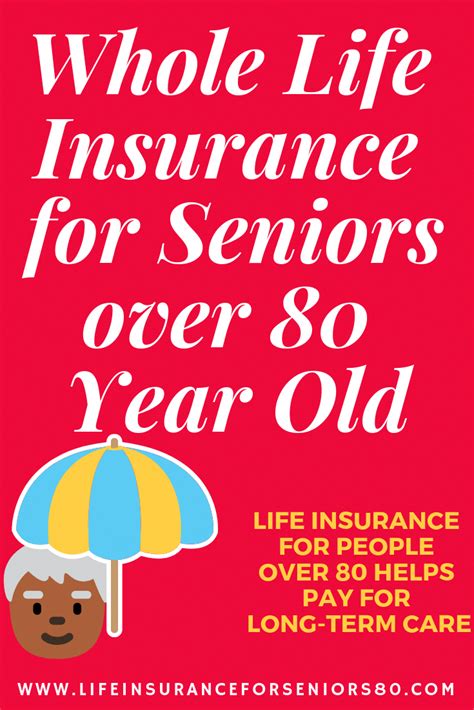 Whole Life Insurance for Seniors over 80 Year Old Obtaining life