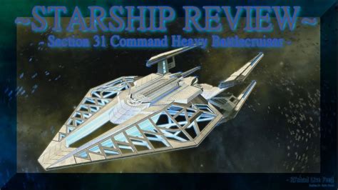 Section 31 Command Heavy Battlecrusier Starship Stats Review Star Trek