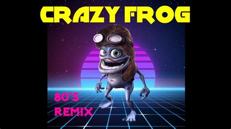 Crazy Frog In The 80's - CRAZY FROG - Axel F (80's Tejuno Remix) - YouTube