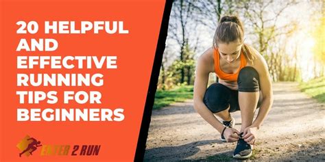20 Helpful And Effective Running Tips For Beginners Enter 2 Run