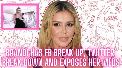 Brandi Glanville Shares Her Breakup Twitter Break Down And Exposes All Of The Medication She