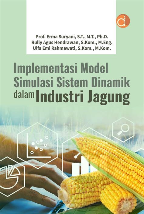Buku Implementasi Model Simulasi Sistem Dinamik Dalam Industri Jagung