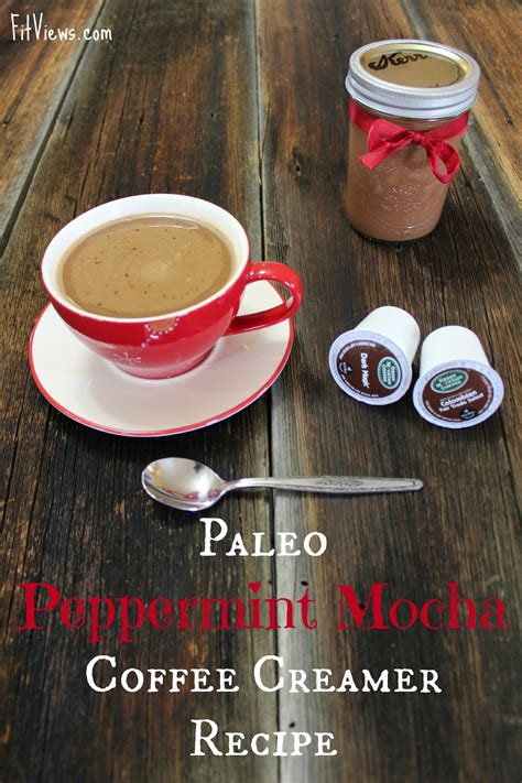 Fitviews Paleo Peppermint Mocha Coffee Creamer Recipe