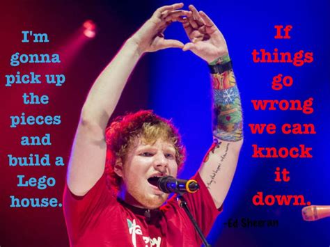 Lego House By Ed Sheeran Quote Music Ed Music Stuff Romantic Things Most Romantic