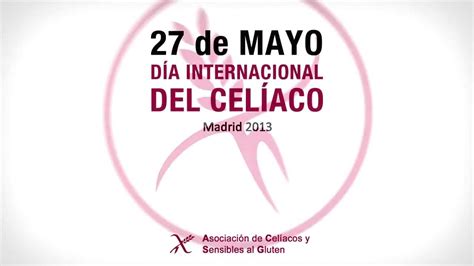 El 5 de mayo se conmemora a nivel nacional e internacional el día del paciente celíaco.la enfermedad es una intolerancia permanente al gluten, el cual es la fracción proteica de 4 cereales: Día Internacional del Celíaco - 27 de Mayo (Promocional HD ...
