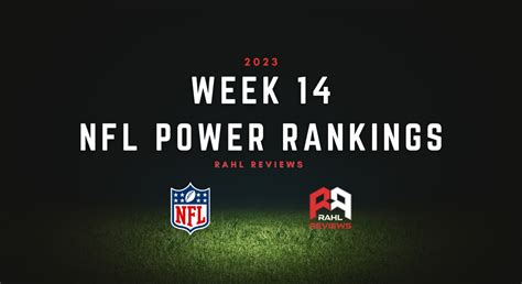 Nfl Week 14 Power Rankings Rahl Reviews