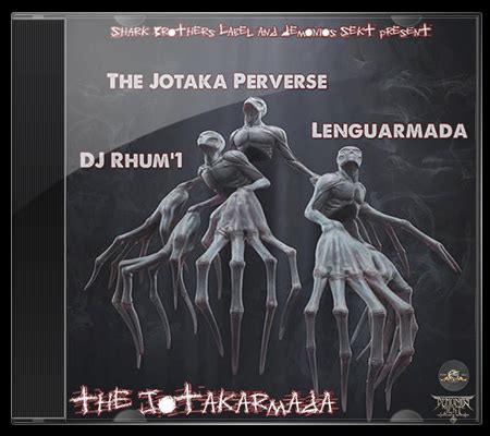 The Jotaka Perverse Lenguarmada And DJ Rhum The Jotakarmada EP Demonios Sekt