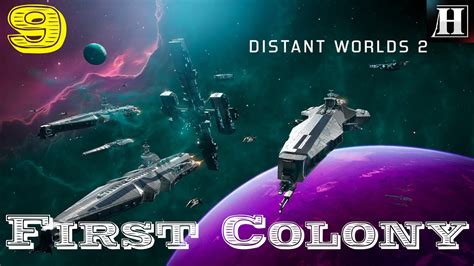 Distant Worlds 2 First Colony First Look Human Campaign Part 9