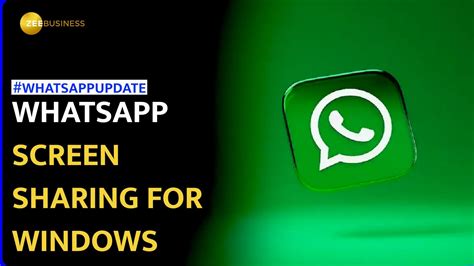 Whatsapp Update Whatsapp Rolls Out Screen Sharing Feature In Its