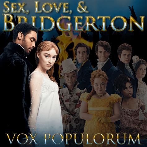 E148 Sex Love And Bridgerton — The Voxpopcast