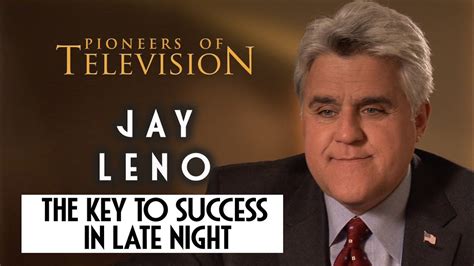 Jay Leno Discusses The Key To Success In Late Night Pioneers Of