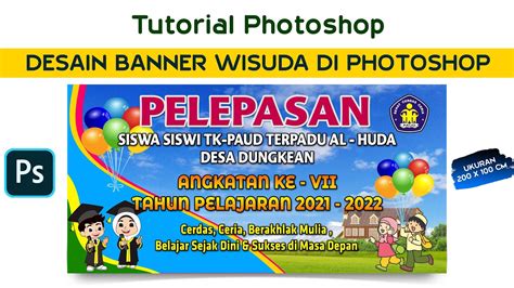 Cara Membuat Desain Banner Wisuda Di Photoshop Youtube