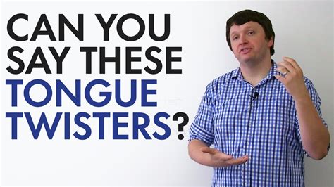 Improve Your Accent Tongue Twisters EngVid
