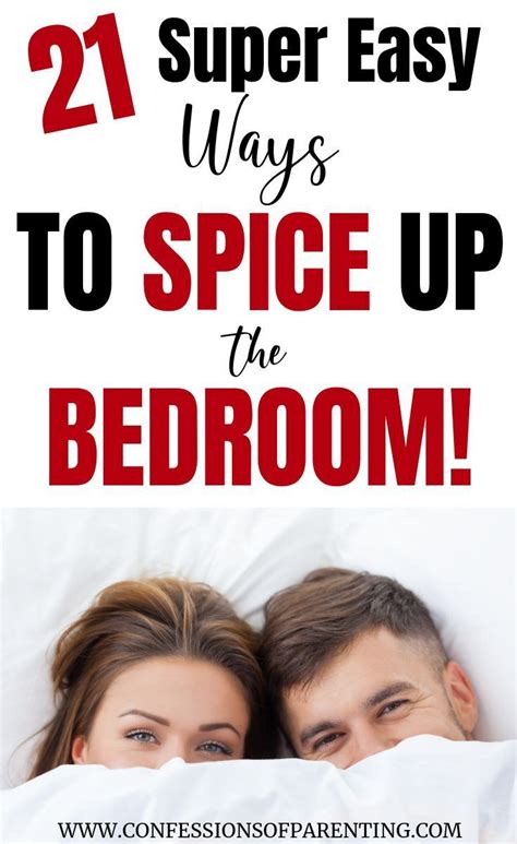 21 Fun Ideas To Spice Up The Bedroom That Work Spice Up Marriage Marriage Tips Spice Things Up