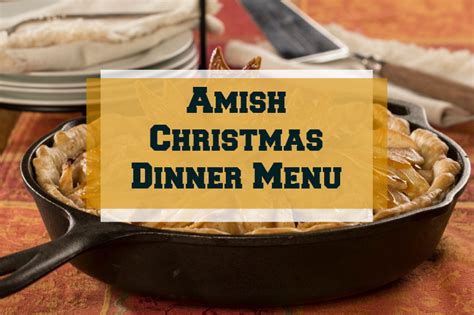 12 till 4 pm new year's day: Amish Christmas Dinner Menu | MrFood.com