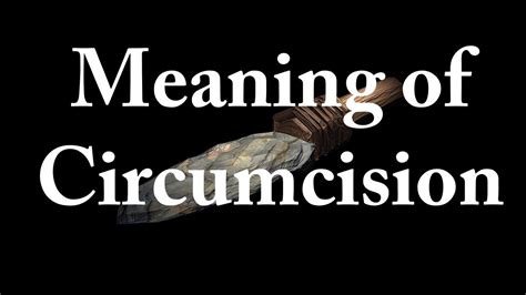 The Meaning Of Circumcision Torahresource Youtube