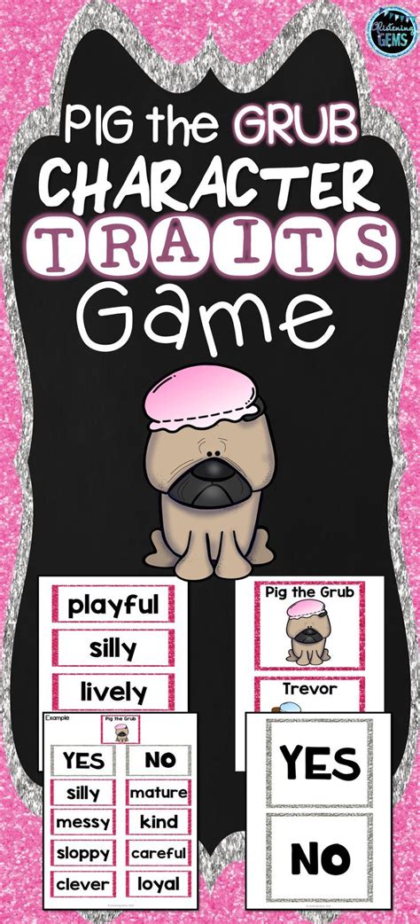 Pig The Grub Character Traits Game Students Will Sort The Character