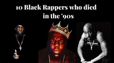 10 Black Rappers That Died In The 90s Youtube