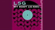 My Body (LSG Remix) - YouTube