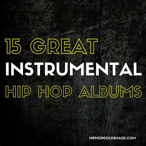 15 Great Instrumental Hip Hop Albums Hip Hop Golden Age Hip Hop