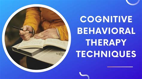 6 Common Cognitive Behavioral Therapy Techniques To Treat Binge Eating