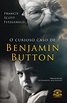 Livro: O Curioso Caso de Benjamin Button – O conto de Scott Fitzgerald