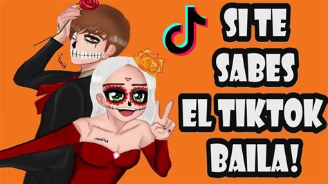 Si Te Sabes El Tik Tok Baila 💃🤯 Youtube